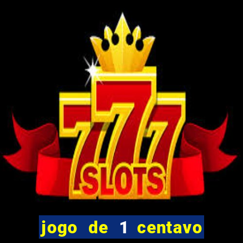 jogo de 1 centavo estrela bet